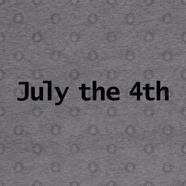 July the 4th Typography in Black Text by ellenhenryart